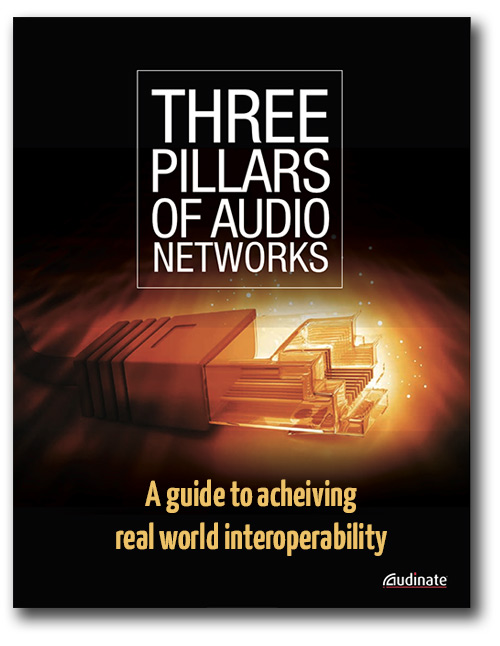 The Three Pillars of Audio Networking whitepaper